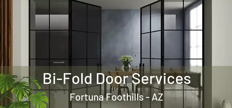 Bi-Fold Door Services Fortuna Foothills - AZ