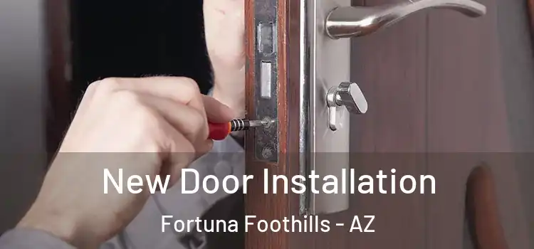 New Door Installation Fortuna Foothills - AZ